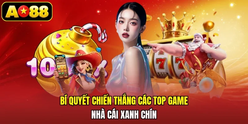 Bí quyết chiến thắng các top game nhà cái xanh chín