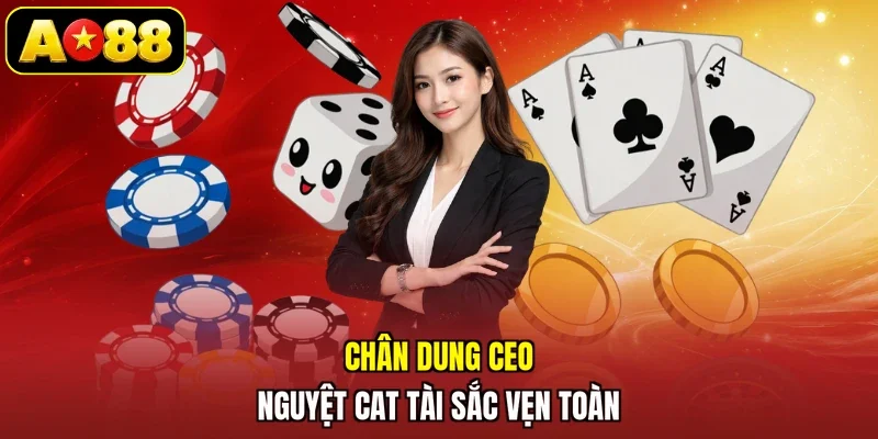 Chân dung CEO Nguyệt Cat tài sắc vẹn toàn