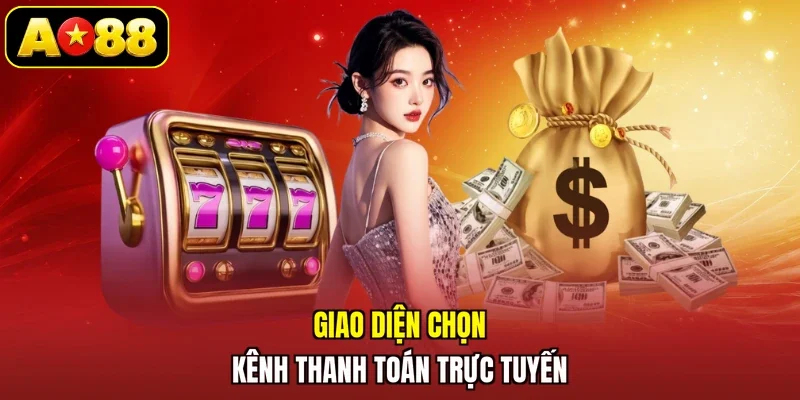 Giao diện chọn kênh thanh toán trực tuyến