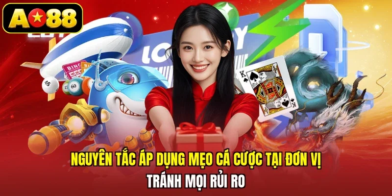 Nguyên tắc áp dụng mẹo cá cược tại đơn vị tránh mọi rủi ro