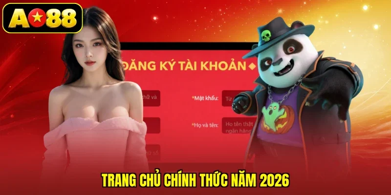 Trang chủ chính thức năm 2026